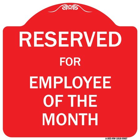 SIGNMISSION Reserved For Employee Of The Month Heavy-Gauge Aluminum Architectural Sign, 18" x 18", RW-1818-9907 A-DES-RW-1818-9907